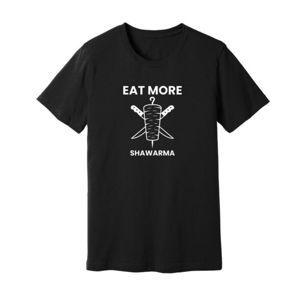 Eat More Shawarma Tee